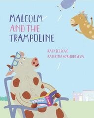 Malcolm and the Trampoline: A Happy Go Hopscotch Story kaina ir informacija | Knygos mažiesiems | pigu.lt