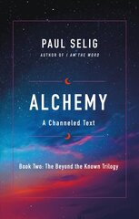 Alchemy: A Channeled Text цена и информация | Самоучители | pigu.lt