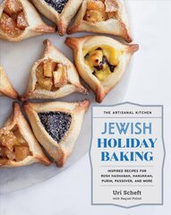 Artisanal Kitchen: Jewish Holiday Baking: Inspired Recipes for Rosh Hashanah, Hanukkah, Purim, Passover, and More цена и информация | Книги рецептов | pigu.lt