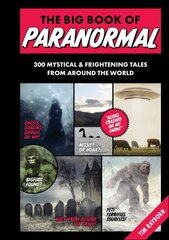 Big Book of Paranormal: 300 Mystical and Frightening Tales from Around the World kaina ir informacija | Knygos paaugliams ir jaunimui | pigu.lt