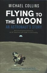 Flying to the Moon: An Astronaut's Story 3rd ed. kaina ir informacija | Knygos paaugliams ir jaunimui | pigu.lt