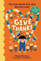 Give Thanks: You Can Reach Out and Spread Joy! 50 Gratitude Activities & Games: You Can Reach Out and Spread Joy! 50 Gratitude Activities & Games цена и информация | Книги для подростков  | pigu.lt