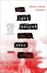 Last Secret You'll Ever Keep: A Novel цена и информация | Книги для подростков и молодежи | pigu.lt