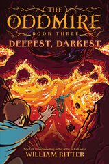 Oddmire, Book 3: Deepest, Darkest цена и информация | Книги для подростков  | pigu.lt