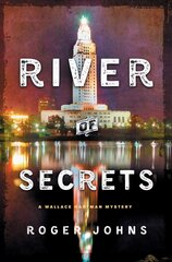 River of Secrets: A Wallace Hartman Mystery цена и информация | Fantastinės, mistinės knygos | pigu.lt