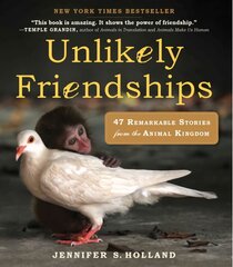 Unlikely Friendships: 47 Remarkable Stories from the Animal Kingdom kaina ir informacija | Ekonomikos knygos | pigu.lt