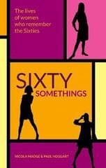 Sixty Somethings 2nd New edition kaina ir informacija | Biografijos, autobiografijos, memuarai | pigu.lt
