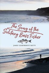 Song of the Solitary Bass Fisher kaina ir informacija | Knygos apie sveiką gyvenseną ir mitybą | pigu.lt