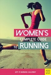 Women's Complete Guide to Running 4th edition цена и информация | Книги о питании и здоровом образе жизни | pigu.lt