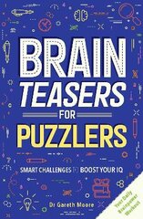 Brain Teasers for Puzzlers цена и информация | Книги о питании и здоровом образе жизни | pigu.lt