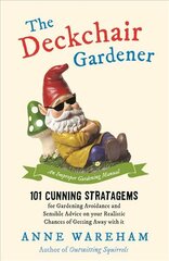 Deckchair Gardener: An Improper Gardening Manual цена и информация | Книги по садоводству | pigu.lt