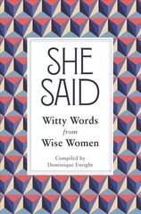 She Said: Witty Words from Wise Women цена и информация | Энциклопедии, справочники | pigu.lt