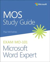 MOS Study Guide for Microsoft Word Expert Exam MO-101 kaina ir informacija | Ekonomikos knygos | pigu.lt