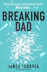 Breaking Dad: How my mild-mannered father became Britain's biggest meth dealer kaina ir informacija | Biografijos, autobiografijos, memuarai | pigu.lt