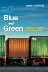 Blue and Green: The Drive for Justice at America's Port цена и информация | Книги по социальным наукам | pigu.lt