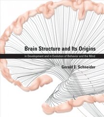 Brain Structure and Its Origins: in Development and in Evolution of Behavior and the Mind цена и информация | Книги по экономике | pigu.lt