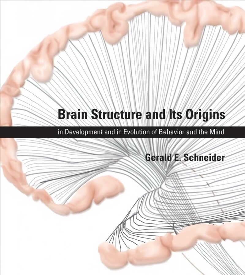Brain Structure and Its Origins: in Development and in Evolution of Behavior and the Mind цена и информация | Ekonomikos knygos | pigu.lt