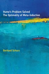 Hume's Problem Solved: The Optimality of Meta-Induction kaina ir informacija | Istorinės knygos | pigu.lt