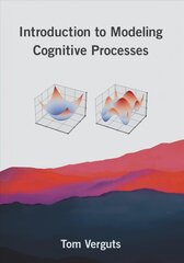 Introduction to Modeling Cognitive Processes kaina ir informacija | Socialinių mokslų knygos | pigu.lt