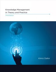 Knowledge Management in Theory and Practice third edition kaina ir informacija | Ekonomikos knygos | pigu.lt