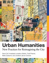 Urban Humanities: New Practices for Reimagining the City цена и информация | Книги по архитектуре | pigu.lt