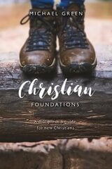 Christian Foundations: A discipleship guide for new Christians New edition цена и информация | Духовная литература | pigu.lt