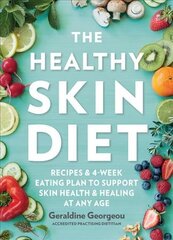 Healthy Skin Diet: Recipes and 4-week eating plan to support skin health and healing at any age цена и информация | Самоучители | pigu.lt