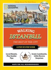 National Geographic Walking Istanbul: The Best of the City kaina ir informacija | Kelionių vadovai, aprašymai | pigu.lt