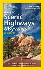 National Geographic Guide to Scenic Highways and Byways 5th Ed: The 300 Best Drives in the U.S. цена и информация | Путеводители, путешествия | pigu.lt