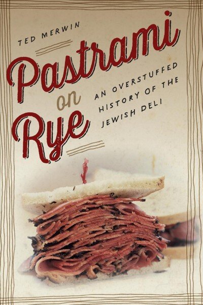 Pastrami on Rye: An Overstuffed History of the Jewish Deli цена и информация | Istorinės knygos | pigu.lt