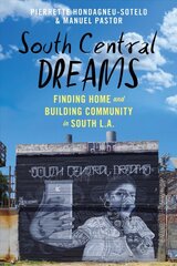 South Central Dreams: Finding Home and Building Community in South L.A. kaina ir informacija | Istorinės knygos | pigu.lt