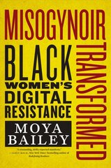 Misogynoir Transformed: Black Women's Digital Resistance kaina ir informacija | Socialinių mokslų knygos | pigu.lt