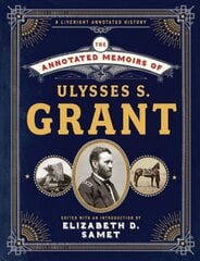Annotated Memoirs of Ulysses S. Grant Annotated edition kaina ir informacija | Biografijos, autobiografijos, memuarai | pigu.lt