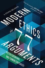 Modern Ethics in 77 Arguments: A Stone Reader kaina ir informacija | Istorinės knygos | pigu.lt