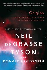 Origins: Fourteen Billion Years of Cosmic Evolution цена и информация | Книги по экономике | pigu.lt