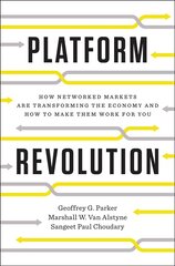 Platform Revolution: How Networked Markets Are Transforming the Economy--and How to Make Them Work for You kaina ir informacija | Ekonomikos knygos | pigu.lt