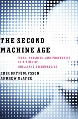 Second Machine Age: Work, Progress, and Prosperity in a Time of Brilliant Technologies цена и информация | Книги по экономике | pigu.lt