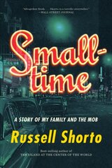 Smalltime: A Story of My Family and the Mob kaina ir informacija | Istorinės knygos | pigu.lt