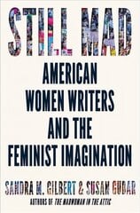 Still Mad: American Women Writers and the Feminist Imagination цена и информация | Книги по социальным наукам | pigu.lt