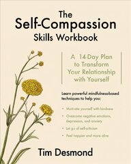 Self-Compassion Skills Workbook: A 14-Day Plan to Transform Your Relationship with Yourself kaina ir informacija | Saviugdos knygos | pigu.lt
