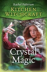 Kitchen Witchcraft: Crystal Magic kaina ir informacija | Saviugdos knygos | pigu.lt