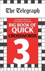 Telegraph Big Book of Quick Crosswords 3 kaina ir informacija | Knygos apie sveiką gyvenseną ir mitybą | pigu.lt
