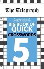 Telegraph Big Book of Quick Crosswords 5 kaina ir informacija | Knygos apie sveiką gyvenseną ir mitybą | pigu.lt