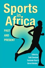 Sports in Africa, Past and Present kaina ir informacija | Istorinės knygos | pigu.lt