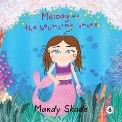 Melody and the Bouncing Shoes цена и информация | Книги для подростков  | pigu.lt