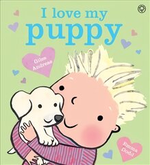 I Love My Puppy цена и информация | Книги для малышей | pigu.lt