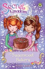Secret Kingdom: Sugarsweet Bakery: Book 8 kaina ir informacija | Knygos paaugliams ir jaunimui | pigu.lt