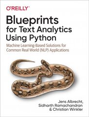 Blueprints for Text Analytics using Python: Machine Learning Based Solutions for Common Real World (NLP) Applications kaina ir informacija | Ekonomikos knygos | pigu.lt