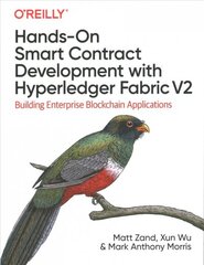 Hands-on Smart Contract Development with Hyperledger Fabric V2: Building Enterprise Blockchain Applications цена и информация | Книги по экономике | pigu.lt