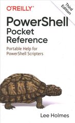 PowerShell Pocket Reference: Portable Help for PowerShell Scripters 3rd Revised edition цена и информация | Книги по экономике | pigu.lt